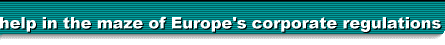 Expert help for your business in the maze of Europe's commercial regulations.